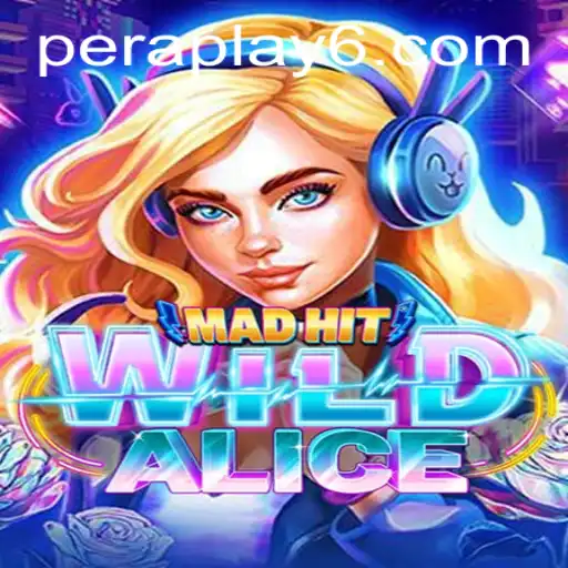 MadHitWildAlice: A Unique Gaming Experience in the World of Peraplay
